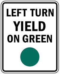 你在一条左转车道之上看到一个信号说：「左转在绿灯亮时让行。」这一信号的是什么意思？